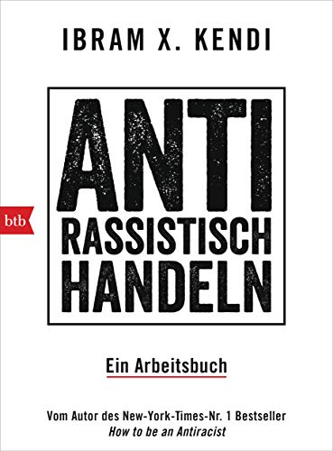 Antirassistisch handeln.: Ein Arbeitsbuch von btb Verlag