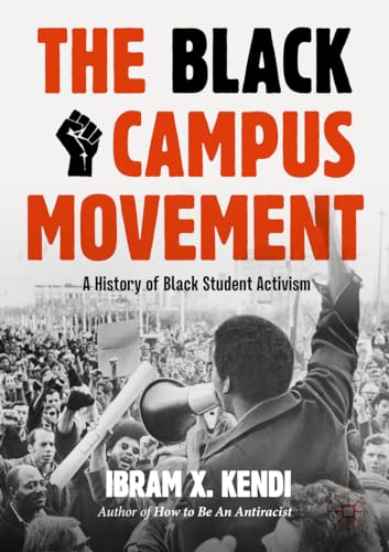 The Black Campus Movement: A History of Black Student Activism (Contemporary Black History) von Palgrave Macmillan