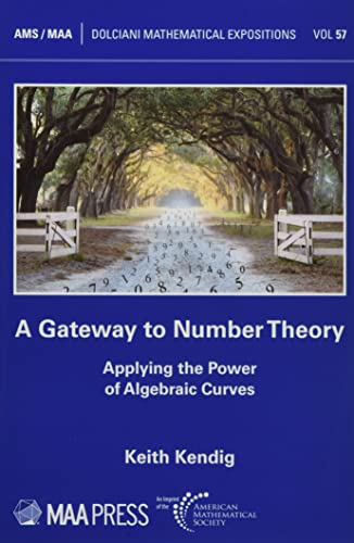 A Gateway to Number Theory: Applying the Power of Algebraic Curves (Dolciani Mathematical Expositions, 57)