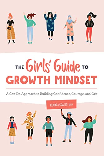 The Girls' Guide to Growth Mindset: A Can-Do Approach to Building Confidence, Courage, and Grit von Rockridge Press