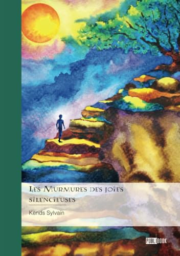 Les Murmures des joies silencieuses Les Murmures des joies silencieuses von PUBLIBOOK