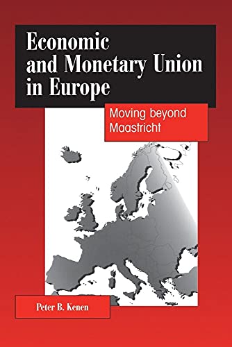 Economic and Monetary Union in Europe: Moving Beyond Maastricht von Cambridge University Press
