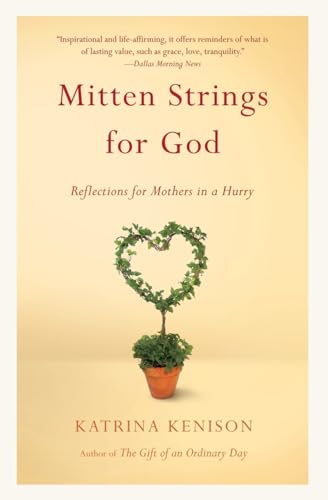 Mitten Strings for God: Reflections for Mothers in a Hurry