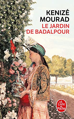 Le Jardin de Badalpour (Le Livre de Poche) von Livre de Poche