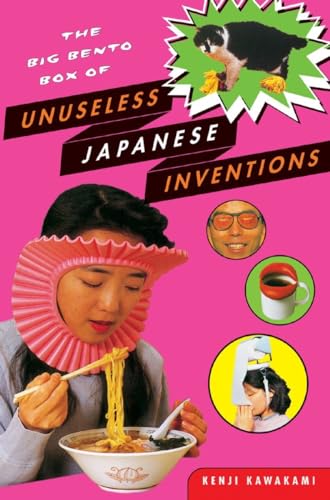 The Big Bento Box of Unuseless Japanese Inventions: The Art of Chindogu The Big Bento Box of Unuseless Japanese Inventions: The Art of Chindogu