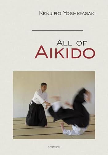 All of Aikido von Kristkeitz Werner