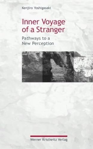 Inner Voyage of a Stranger: Pathways to a New Perception