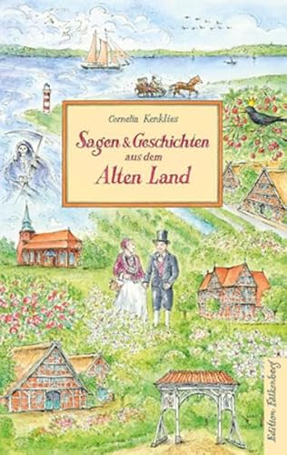 Sagen und Geschichten aus dem Alten Land Sagen und Geschichten aus dem Alten Land von Edition Falkenberg