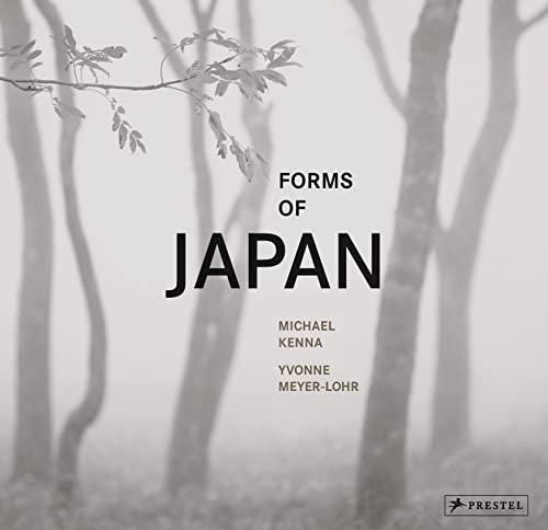 Forms of Japan: Michael Kenna (deutsche Ausgabe) von Prestel Verlag