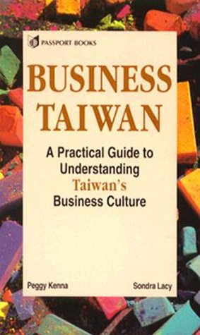 Business Taiwan: A Practical Guide to Understanding Taiwan's Business Culture von McGraw-Hill Contemporary