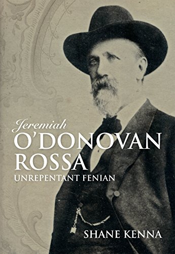 Jeremiah O’Donovan Rossa: Unrepentant Fenian von Merrion Press