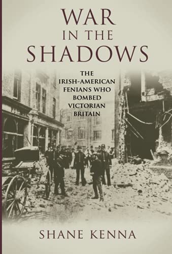 War in the Shadows: The Irish-American Fenians Who Bombed Victorian Britain von Merrion Press