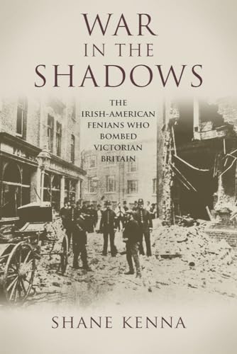 War in the Shadows: The Irish-American Fenians Who Bombed Victorian Britain von Merrion Press