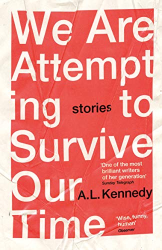 We Are Attempting to Survive Our Time: Stories von Vintage