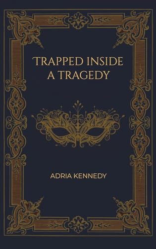 Trapped Inside a Tragedy von Austin Macauley