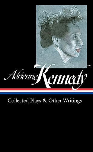 Adrienne Kennedy: Collected Plays & Other Writings (LOA #372) (Library of America, 372)