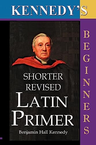 The Shorter Revised Latin Primer von Simon Wallenburg Press
