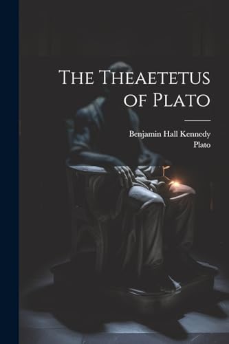 The Theaetetus of Plato von Legare Street Press