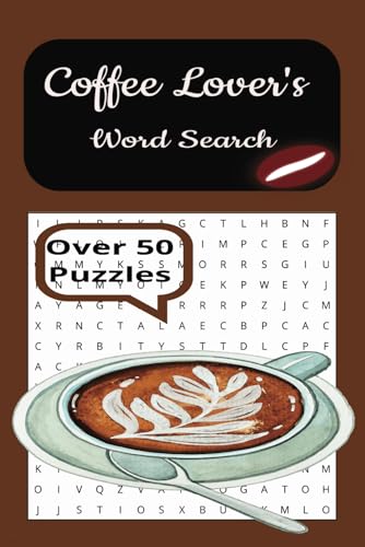 Coffee Word Search Book: A Coffee Themed Word Find Puzzle For Adults, Seniors, And Teens von Independently published