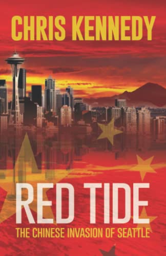 Red Tide: The Chinese Invasion of Seattle (Occupied Seattle, Band 1) von Chris Kennedy Publishing