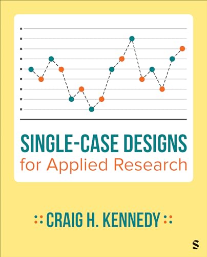 Single-Case Designs for Applied Research von SAGE Publications, Inc