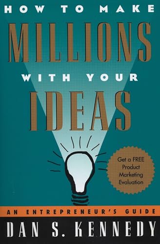 How to Make Millions with Your Ideas: An Entrepreneur's Guide von Plume