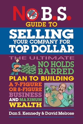 No B.S. Guide to Selling Your Company for Top Dollar von Entrepreneur Press