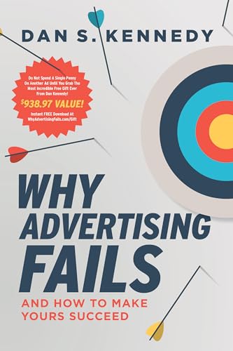 Why Advertising Fails: And How To Make Yours Succeed von Advantage Media Group