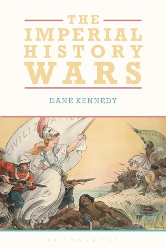 Imperial History Wars, The: Debating the British Empire