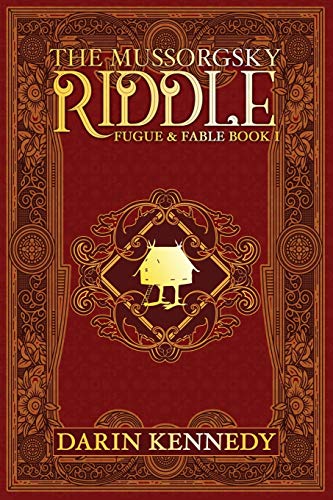 The Mussorgsky Riddle: Fugue & Fable - Book One von Falstaff Books, LLC