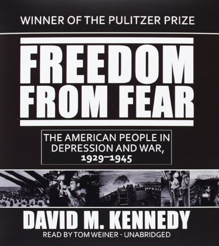 Freedom from Fear: The American People in Depression and War, 1929-1945