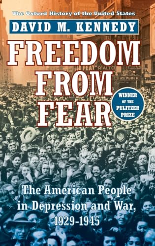 Freedom from Fear: The American People in Depression and War, 1929-1945 (Oxford History of the United States, 9) von Oxford University Press
