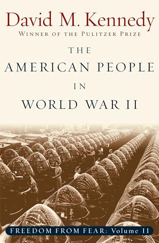 The American People in World War II: Freedom from Fear, Part Two (Oxford History of the United States) (Pt. 2) (The Oxford History of the United States, Band 9)