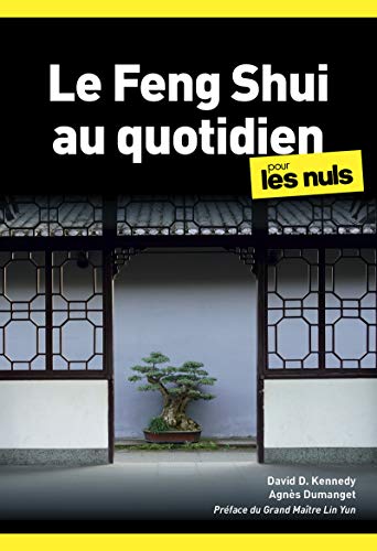 Le Feng shui au quotidien poche pour les Nuls, 2ème édition von First