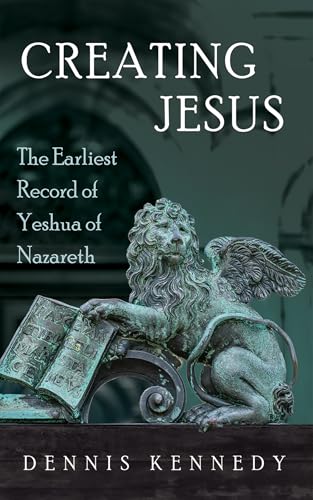 Creating Jesus: The Earliest Record of Yeshua of Nazareth von Resource Publications (CA)