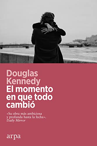 El momento en que todo cambió El momento en que todo cambió von Arpa Editores