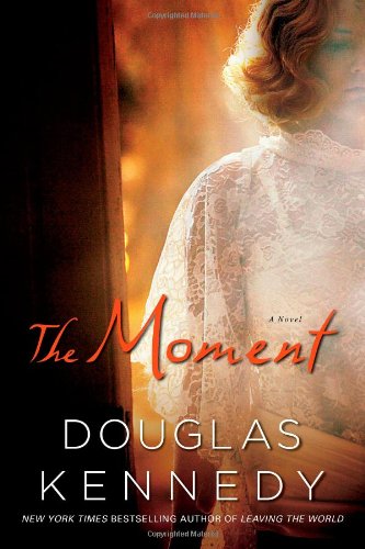 The Moment: A Novel The Moment: A Novel