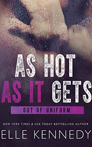 As Hot As It Gets (Out of Uniform, Band 6)