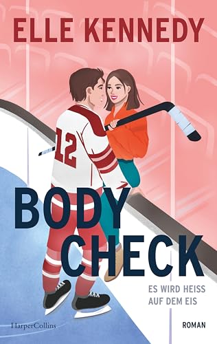 Body Check: Es wird heiß auf dem Eis | Endlich mehr Liebe, mehr Eishockey und mehr Elle Kennedy! | Eine spicy Eishockeyromance der Bestsellerautorin Body Check: Es wird heiß auf dem Eis | Endlich mehr Liebe, mehr Eishockey und mehr Elle Kennedy! | Eine spicy Eishockeyromance der Bestsellerautorin von HarperCollins Paperback