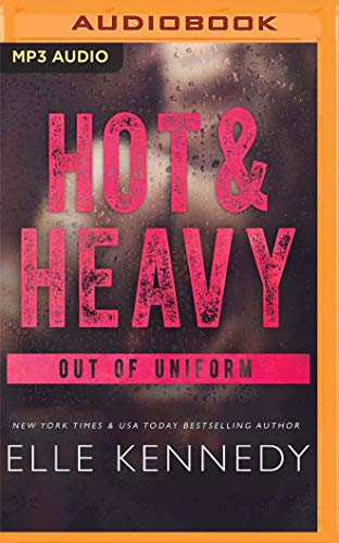 Hot & Heavy (Out of Uniform, Band 2)