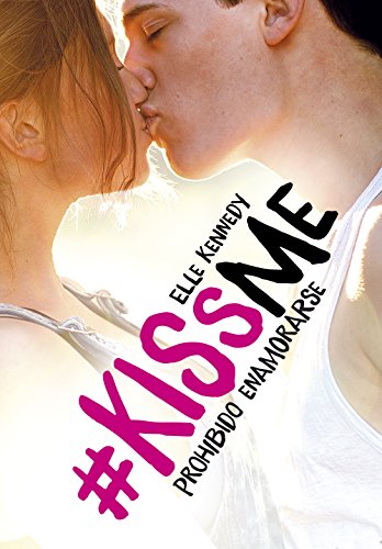 #KissMe 1. Prohibido enamorarse (Sin límites, Band 1)
