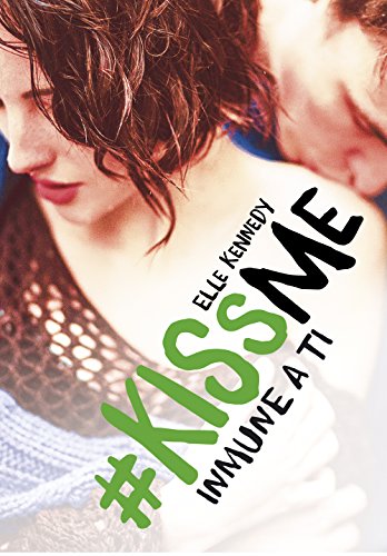 #KissMe 3. Inmune a ti (Sin límites, Band 3)