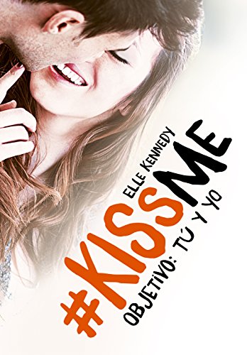 Objetivo, tú y yo : #KissMe 2 (Sin límites, Band 2)