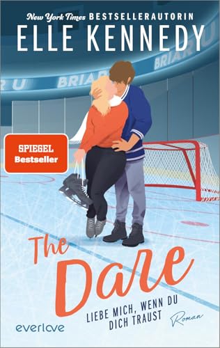 The Dare – Liebe mich, wenn du dich traust (Briar U 4): Roman | Prickelnde College Romance mit einem Eishockey-Spieler zum Dahinschmelzen von PIPER