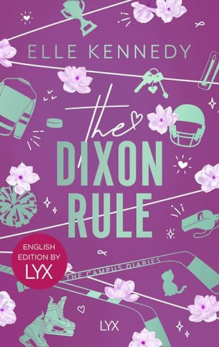 The Dixon Rule: English Edition by LYX (Campus Diaries, Band 2) von LYX
