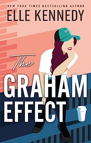 The Graham Effect: The addictive, must-read hockey romance from TikTok sensation, Elle Kennedy! (Campus Diaries) The Graham Effect: The addictive, must-read hockey romance from TikTok sensation, Elle Kennedy! (Campus Diaries)