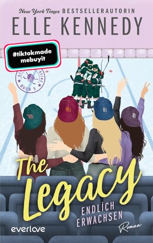 The Legacy – Endlich erwachsen (Off-Campus 5): Roman | BookTok-Liebling | Prickelnde College-Romance für New Adults