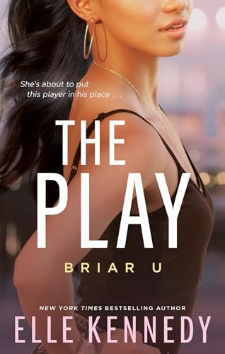 The Play: the must-read, sports romance and TikTok sensation! (Briar U)