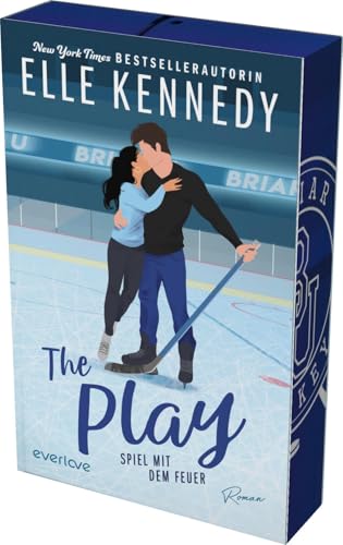 The Play – Spiel mit dem Feuer (Briar U 3): Roman | Romantische College-Romance um einen Eishockeyspieler, der das Eis zum Schmelzen bringen