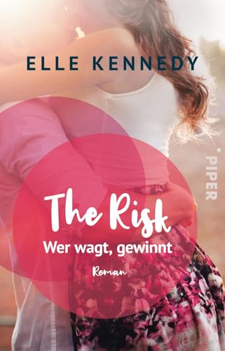 The Risk – Wer wagt, gewinnt (Briar U 2): Roman | New-Adult-Romance, die süchtig macht von PIPER